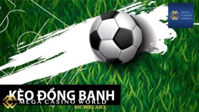 Kèo đồng banh nửa trái - Chiến lược cá cược thông minh cho người chơi 1 Kèo đồng banh nửa trái